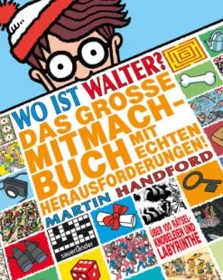 Wo Ist Walter? Das Große Mitmachbuch Mit Echten Herausforderungen In Bunt