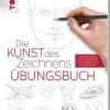 Die Kunst Des Zeichnens - Übungsbuch. SPIEGEL Bestseller In Bunt